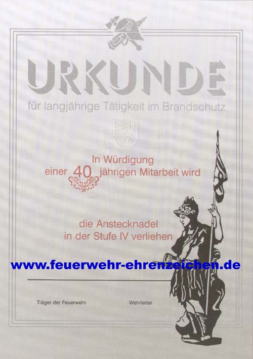 URKUNDE / für langjährige Tatigkeit im Brandschutz / In Würdigung einer 40jährigen Mitarbeit wird xxxx die Anstecknadel in der Stufe IV verliehen