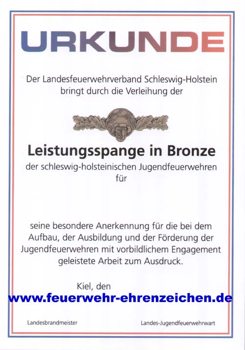 URKUNDE / Der Landesfeuerwehrverband Schleswig-Holstein bringt durch die Verleihung der Leistungsspange in Bronze der schleswig-holsteinischen Jugendfeuerwehren für xxxx seine besondere Anerkennung für die bei dem Aufbau, der Ausbildung und der Förderung der Jugendfeuerwehren mit vorbildlichem Engagement geleistete Arbeit zum Ausdruck