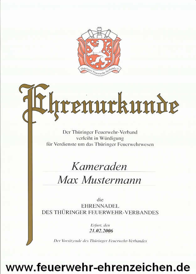 Ehrenurkunde / Der Thüringer Feuerwehr-Verband verleiht in Würdigung für Verdienste um das Thüringer Feuerwehrwesen Kameraden Max Mustermann die EHRENNADEL DES THÜRINGER FEUERWEHRVERBANDES